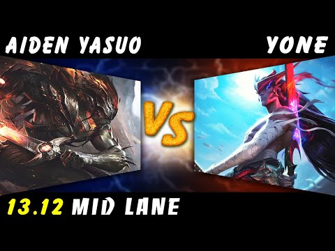 AidenYasuo - Yasuo vs Yone MID Patch 13.12 - Yasuo Gameplay