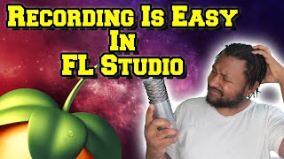 Recording Vocals is Easy! | FL Studio 20 recording vocals for beginners.