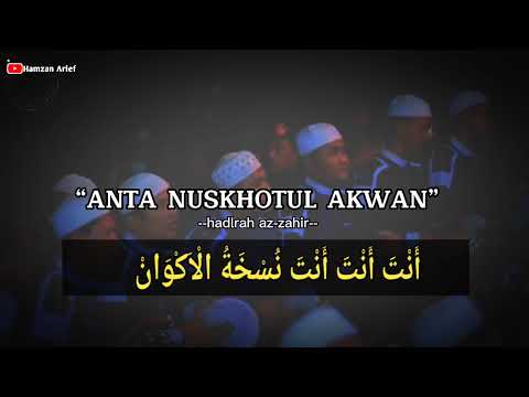 Anta Nuskhotul Akwan dan Lirik // Hadrah Az-zahir