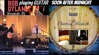 Bob Dylan on Guitar @ Woodinville 7th June 2026 - Soon After Midnight