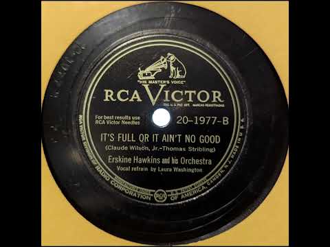 Erskine Hawkins and His Orchestra - It's Full or It Ain't No Good (1946)