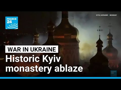Historic monastery left in flames as Ukraine faces major Russian attacks