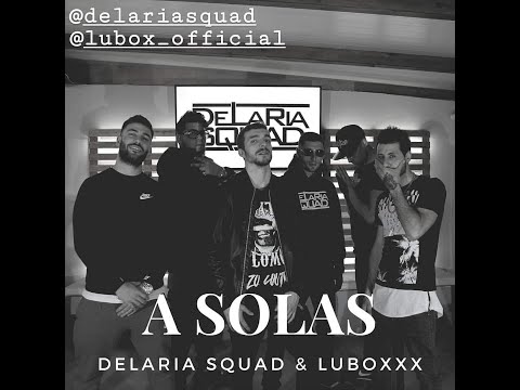 DelaRia Squad - A Solas ft  Luboxxx ( Audio )