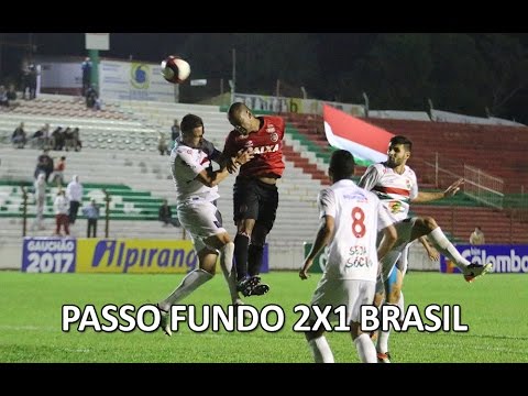 Passo Fundo 2x1 Brasil - Gauchão 2017