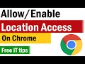 How To Enable Location In Google Chrome How To Allow Location Access On Chrome Chrome Location