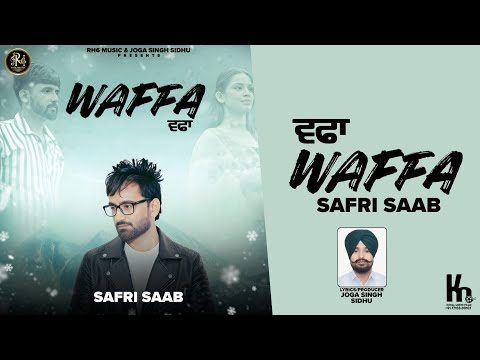 WAFFA// ਵਫਾ//SAFRI SAAB//JOGA SIDHU//OFFICIAL VIDEO 4K//@RH6MUSIC//2025