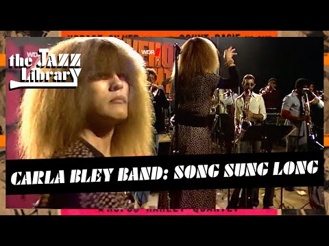 CARLA BLEY Band - Song Sung Long, Live at Livehouse Nacht, 1980 | THE JAZZ LIBRARY