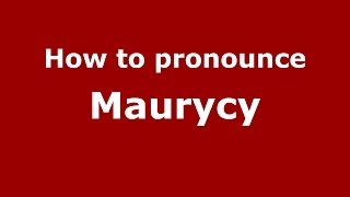 How to pronounce Maurycy