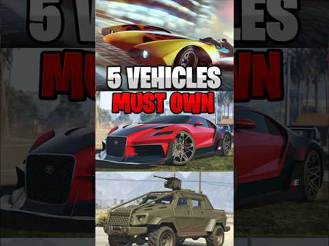 You Must Have These 5 Vehicles in GTA Online…