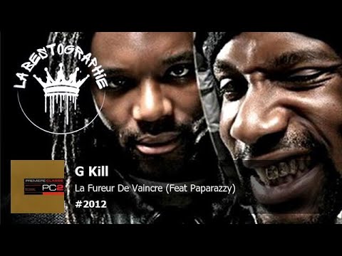 G.Kill - La Fureur De Vaincre (Feat Paparazzy) (2012)