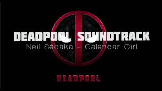 Deadpool Soundtrack #3 Calendar Girl - Neil Sedaka