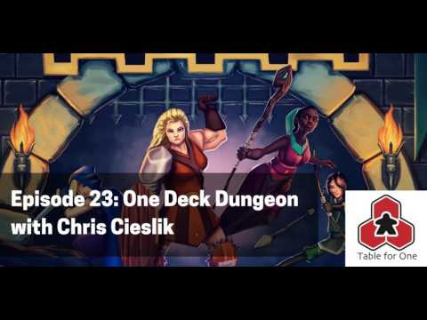 Table for One Episode 23 - One Deck Dungeon w/ Chris Cieslik