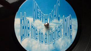Keith Mac Project - Take Me To A Higher Love (Higher Than The Sun Mix)