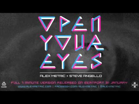 Alex Metric + Steve Angello - Open Your Eyes (essential new tune)