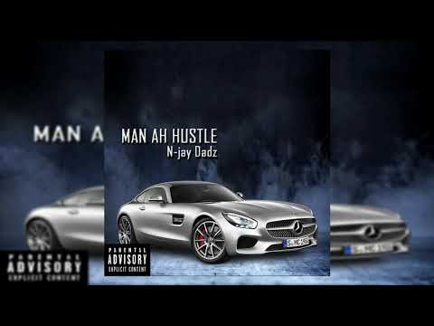 N-jay Dadz - Man Ah Hustle (Official Audio)