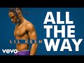 Lil Kesh - All The Way (Official Video) Lil Kesh - All The Way (Official Video)
