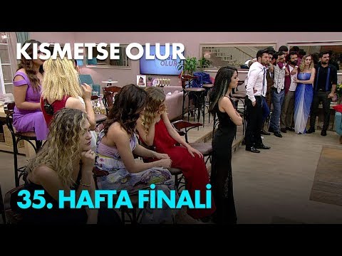 Kısmetse Olur 35. Haftanın Finali - Full Bölüm