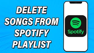 How To Remove Songs From Spotify Playlist 2022 | Delete Songs From Playlist In Spotify Mobile App