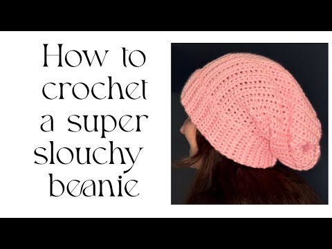 Crochet Slouchy Beanie Tutorial | Easy & Stylish Hat For Beginners
