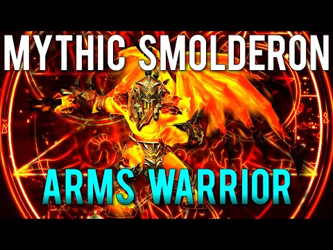 Mythic Smolderon - Arms Warrior Guide/PoV
