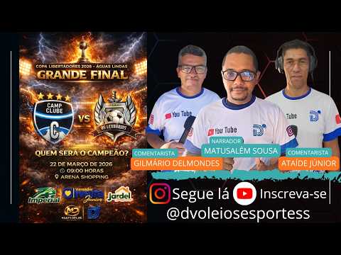 CAMP CLUBE  X  OS LENDÁRIOS - FINAL DA COPA LIBERTADORES DE ÁGUAS LINDAS DE GOIÁS-GO 2026