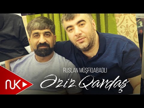 Ruslan Musfiqabadli - Eziz Qardas (Yeni 2025)