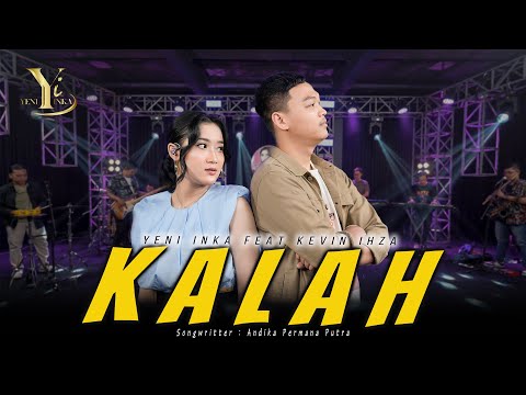 Yeni Inka feat. Kevin Ihza - Kalah (Official Music Yi Production)
