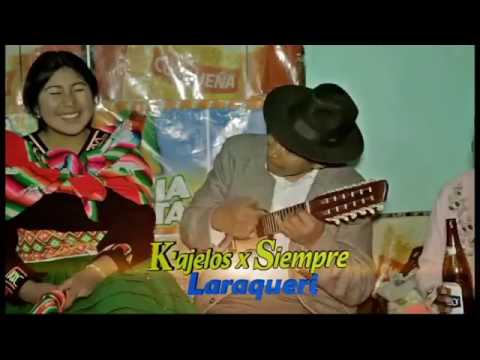 Kajelos pichacani laraqueri