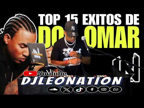 TOP 15 EXITOS DE DON OMAR ( SOLO REGGAETON )  | DJ LEO NATION