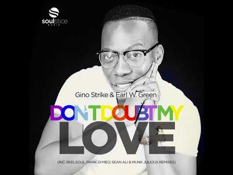 Gino Strike, Earl W. Green - Don't Doubt My Love (Mark Di Meo Alternative Mix)