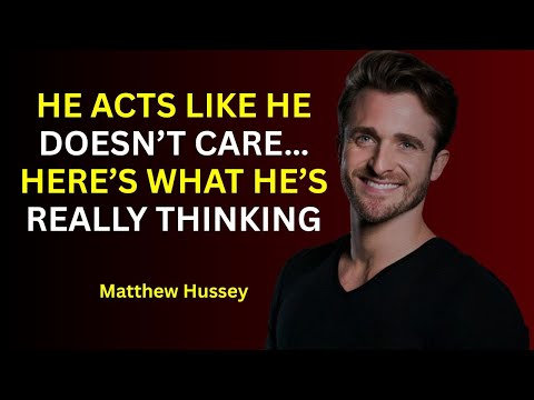 He Acts Like He Doesn’t Care… Here’s What He’s REALLY Thinking | Matthew Hussey’s Truth Exposed