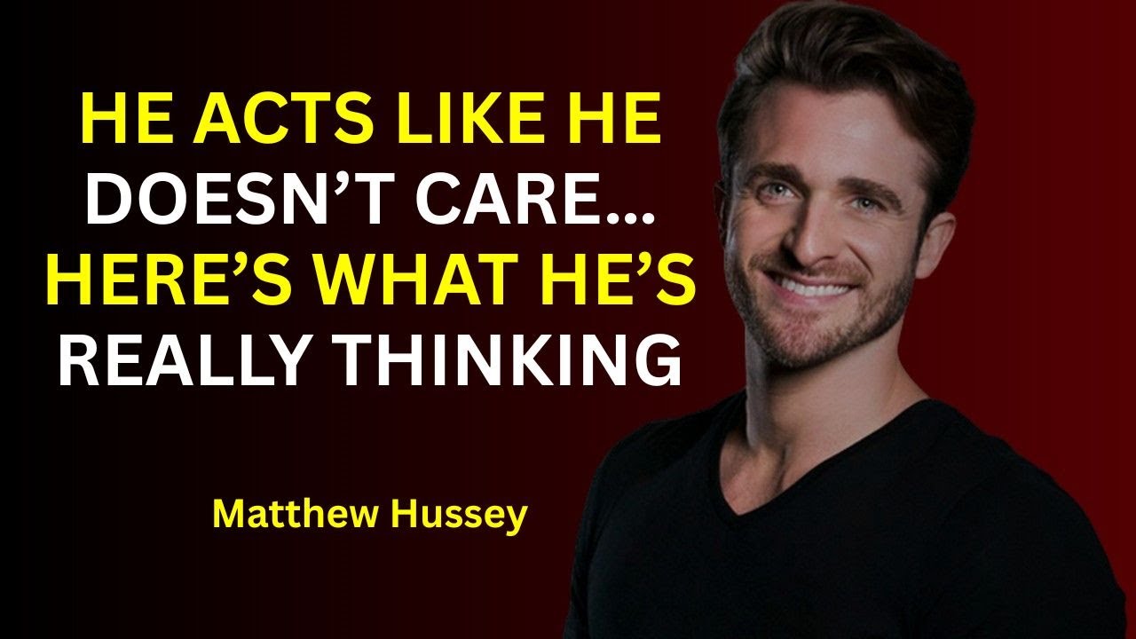 He Acts Like He Doesn’t Care… Here’s What He’s REALLY Thinking | Matthew Hussey’s Truth Exposed