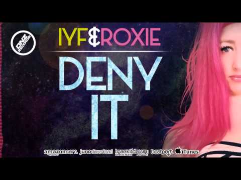 DNZ153 // IYF & ROXIE - DENY IT (Official Video DNZ RECORDS)