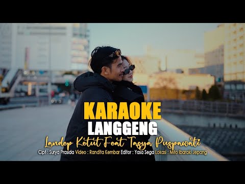 KARAOKE LANGGENG LANDEP KETUT FEAT TASYA PUSPAWATI