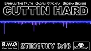 CUTTIN HARD - Qadam, Ephraim & Bron7e