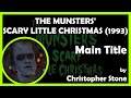 THE MUNSTERS SCARY LITTLE CHRISTMAS Main Title 1996 MCA Television Entertainment