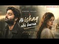 Ab Ishaq Nhi Karna Aarzoo Khaan Emotional Hindi Sad Song New Song 2026 Arijit Singh Vibe