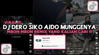 Download lagu DJ DERO SIKO AIDO MUNGGENYA VIRAL TIKTOK 2024 DJ DERO SIKO MUNGGENYA MBON MBON REMIX mp3