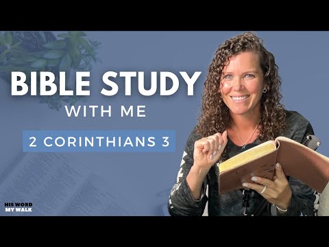 2 Corinthians 3 | Does God Qualify The Called? [Bible Study WITH ME]