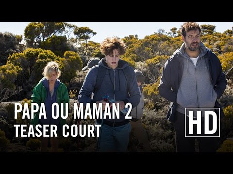 Papa ou Maman 2 – Teaser court