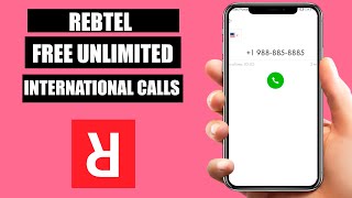 Rebtel Free Unlimited International Calls (2023)