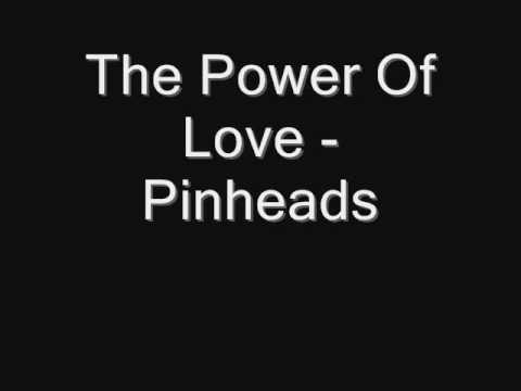 Power of love pinheads
