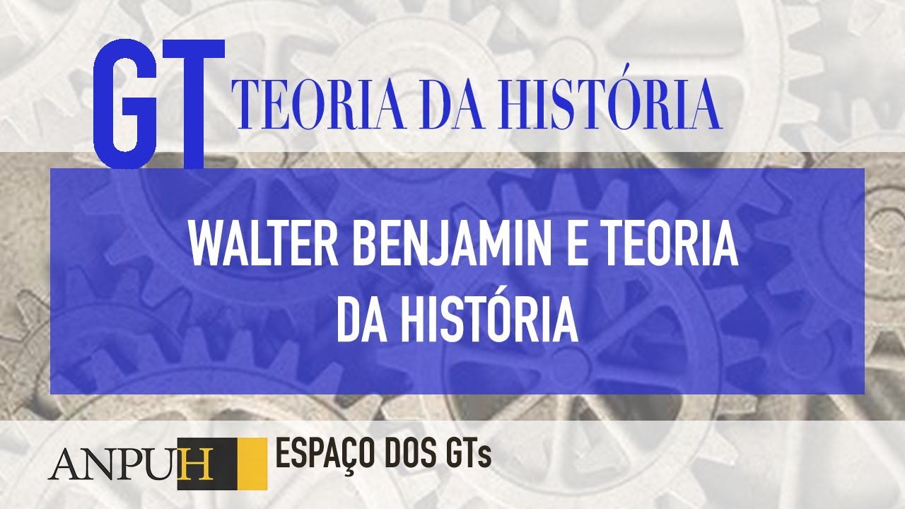 Walter Benjamin e a teoria da história