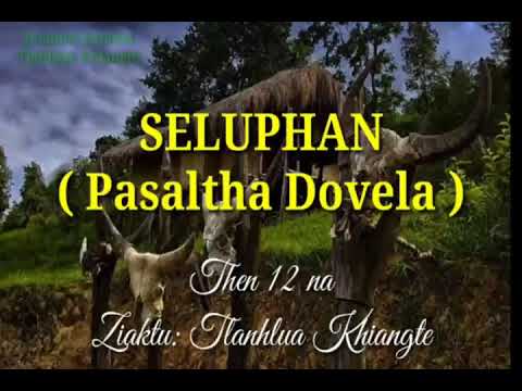 PASALTHA DOVELA (Then 12 na) Ziaktu: Tlanhlua Khiangte