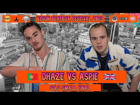 Dhaze VS Aspie | VISION BEATBOX FESTIVAL 2023: SOLO SMALL FINAL