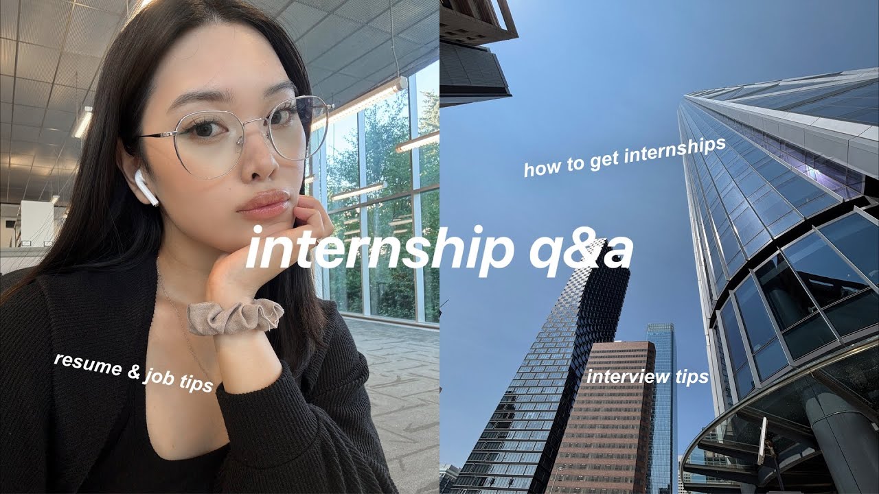 how to get an internship: everything i wish i knew (q&a for uni students)