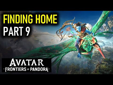 Finding Home Part 9 | Avatar Frontiers of Pandora