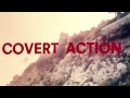 Covert Action Trailer
