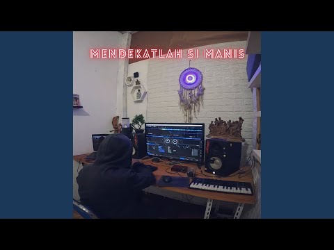 Mendekatlah Si Manis (Remix)