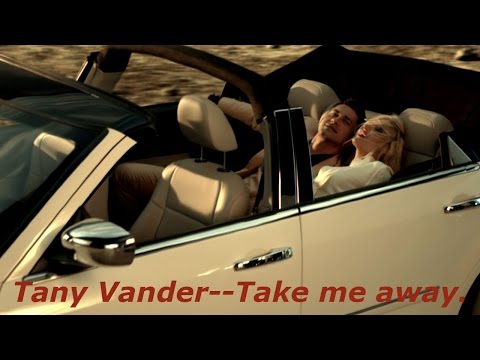 Tany Vander--Take me away